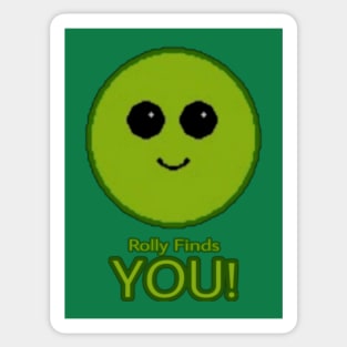 🟢 Rolly Finds YOU! 💚 Sticker